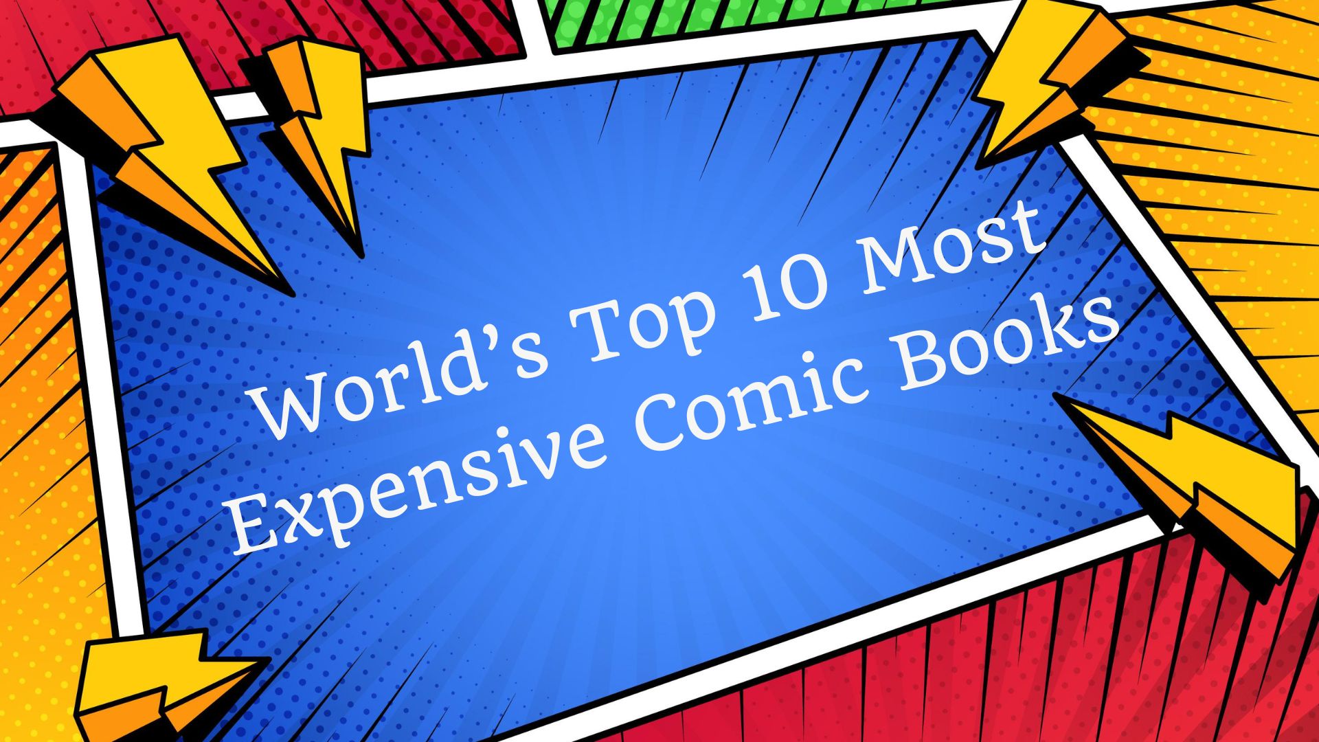 The 10 Most Expensive Comic Books In The World – Underground Art Report