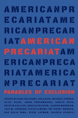 American Precariat: Parables of Exclulsion - Caligiuri, Zeke