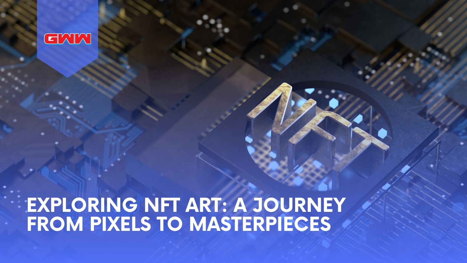 Exploring NFT Art